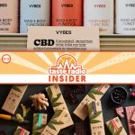 Taste Radio Insider: Feeling The Vybes on CBD & THC