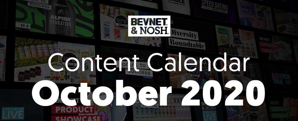 October 2020 Content Calendar: CBD Event, Category Close-Ups + Investor Speed Dating - NOSH