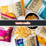 Taste Radio: ‘Heir’ To The Throne — How Pipsnacks Is Taking On The Giants, One Crunch At A Time