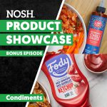Watch: Product Showcase, Condiment Bonus Interviews