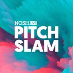 NOSH Pitch Slam 12: Meet the Next Generation of Natural Food Brands