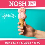 NOSH Live June 13+14: The Jeni’s Growth Story, The ‘Splendid’ and the ‘Scary’