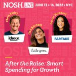 NOSH Live 2022: How Little Spoon, Partake and Ithaca Hummus Deployed Capital