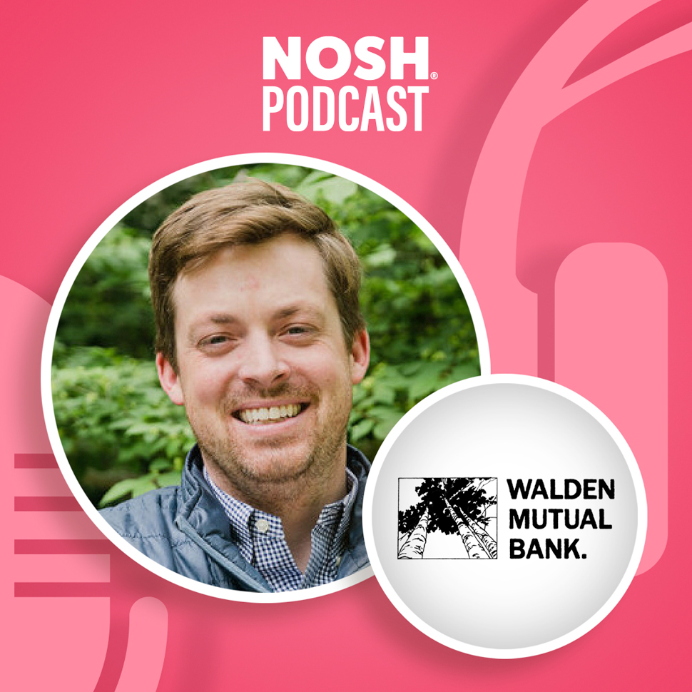 NOSH Podcast CommunitySupported Banking For A Better Food System
