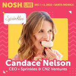 NOSH Live: Sprinkles’ Candace Nelson to Give Double Helping of Advice to Entrepreneurs