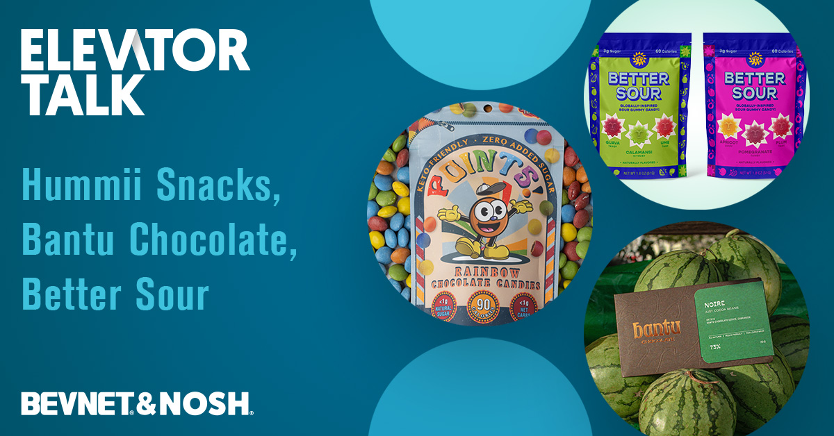 Elevator Talk: Hummii Snacks, Bantu Chocolate, Better Sour | Nosh.com