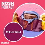 NOSH Podcast: Masienda’s Storytelling Model Brought Fame, And Eight Figure Sales