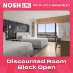 NOSH Live Winter 2023: Discounted Room Block Open in Marina del Rey