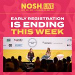 Early Registration Pricing Ends This Saturday 10/21 for NOSH Live Winter 2023