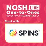 NOSH Live Winter 2023: Fine-Tune Your Sell Story With SPINS One-to-One Meetings