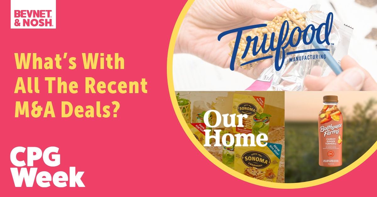 CPG Week: What's With All The Recent M&A Deals?