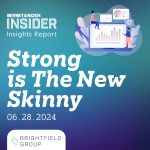 Brightfield Group Q2 Report: Strong is The New Skinny