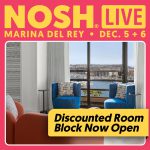 Nosh Live Winter 2024: Discounted Room Block Open in Marina del Rey