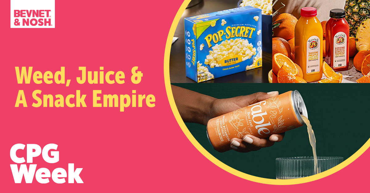 CPG Week: Weed, Juice & A Snack Empire