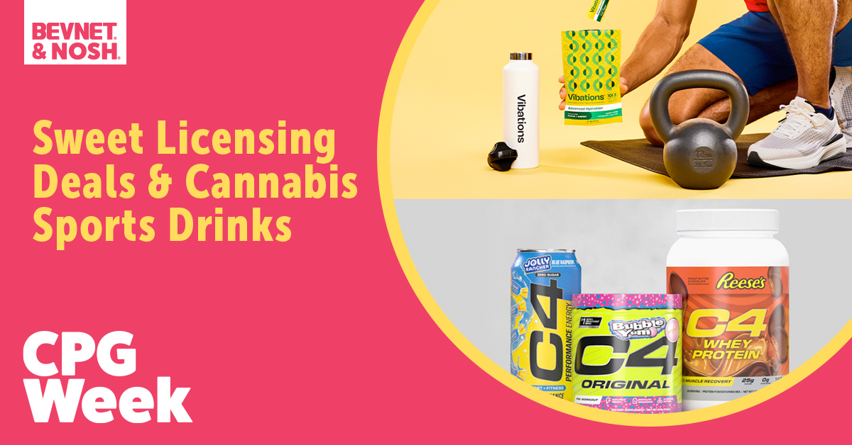 CPG Week: Sweet Licensing Deals & Cannabis Sports Drinks