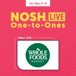 Nosh Live Winter 2024: Whole Foods Market Joins Retailer One-to-One Meetings