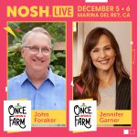 Jennifer Garner, John Foraker to Speak at Nosh Live Winter 2024; Preliminary Agenda Posted