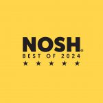 Nosh Best of 2024 Awards Announced