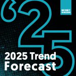 2025 Trend Forecast: The Broad Outlook
