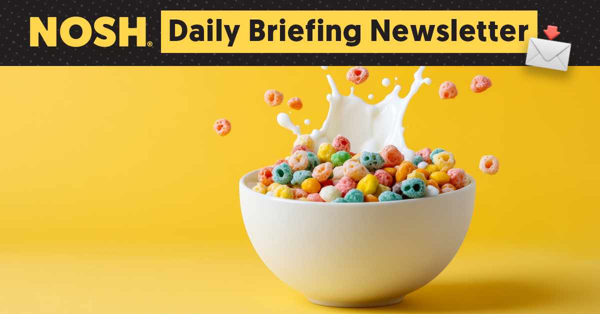 Nosh Daily Briefing