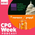 CPG Week Podcast: MAHA, M&A And More – 2025’s Top Stories